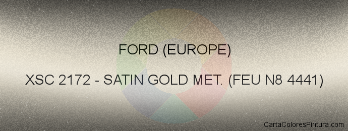 Pintura Ford (europe) XSC 2172 Satin Gold Met. (feu N8 4441)