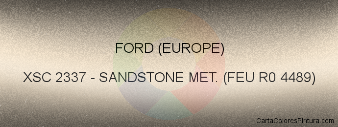 Pintura Ford (europe) XSC 2337 Sandstone Met. (feu R0 4489)