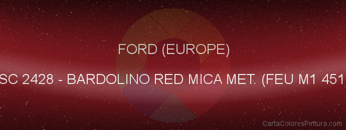 Pintura Ford (europe) XSC 2428 Bardolino Red Mica Met. (feu M1 4510)