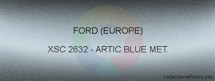 Pintura Ford (europe) XSC 2632 Artic Blue Met.