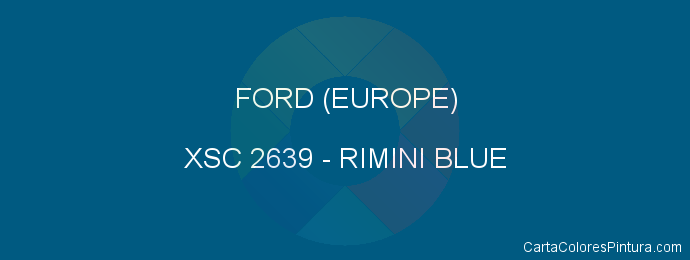 Pintura Ford (europe) XSC 2639 Rimini Blue