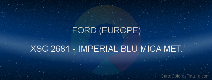 Pintura Ford (europe) XSC 2681 Imperial Blu Mica Met.