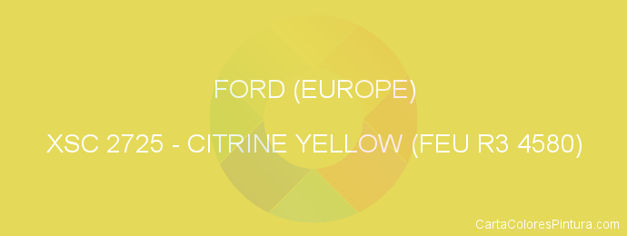 Pintura Ford (europe) XSC 2725 Citrine Yellow (feu R3 4580)