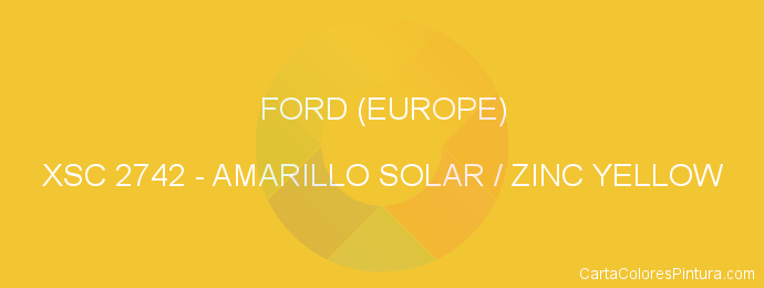 Pintura Ford (europe) XSC 2742 Amarillo Solar / Zinc Yellow