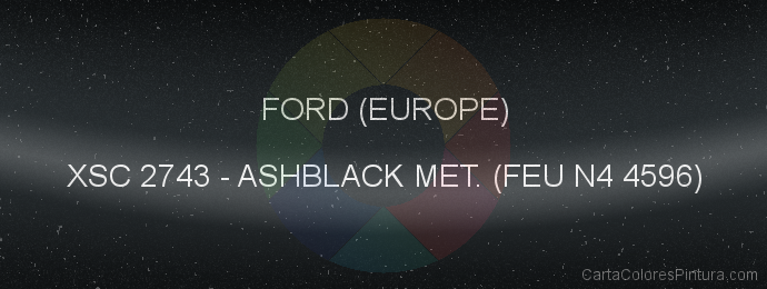 Pintura Ford (europe) XSC 2743 Ashblack Met. (feu N4 4596)