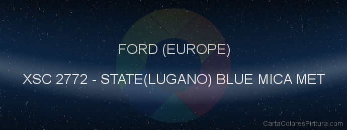 Pintura Ford (europe) XSC 2772 State(lugano) Blue Mica Met
