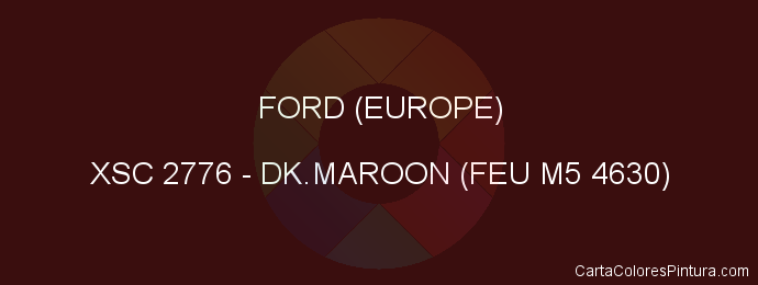 Pintura Ford (europe) XSC 2776 Dk.maroon (feu M5 4630)