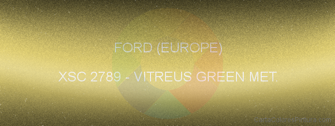 Pintura Ford (europe) XSC 2789 Vitreus Green Met.