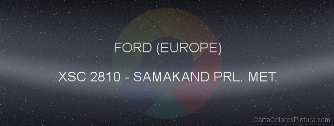 Pintura Ford (europe) XSC 2810 Samakand Prl. Met.