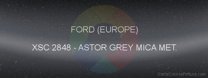 Pintura Ford (europe) XSC 2848 Astor Grey Mica Met.