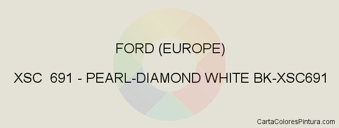 Pintura Ford (europe) XSC 691 Pearl-diamond White Bk-xsc691