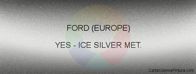 Pintura Ford (europe) YES Ice Silver Met.
