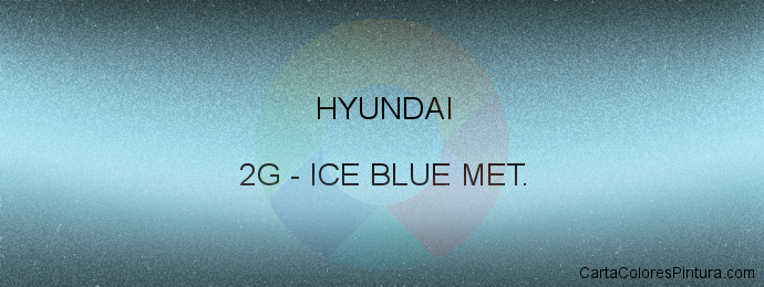 Pintura Hyundai 2G Ice Blue Met.
