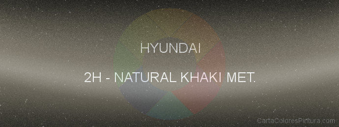 Pintura Hyundai 2H Natural Khaki Met.
