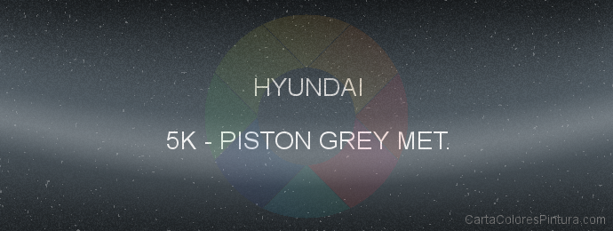Pintura Hyundai 5K Piston Grey Met.