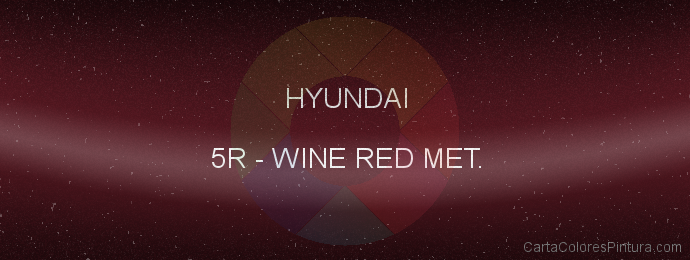 Pintura Hyundai 5R Wine Red Met.