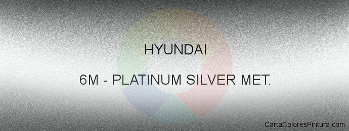 Pintura Hyundai 6M Platinum Silver Met.