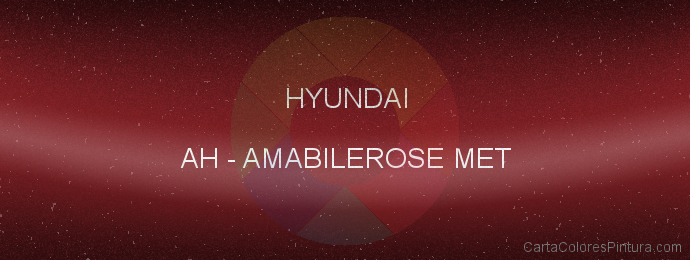 Pintura Hyundai AH Amabilerose Met