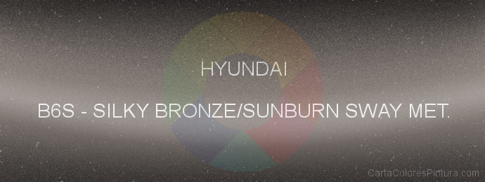 Pintura Hyundai B6S Silky Bronze/sunburn Sway Met.