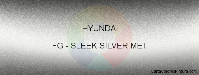 Pintura Hyundai FG Sleek Silver Met.