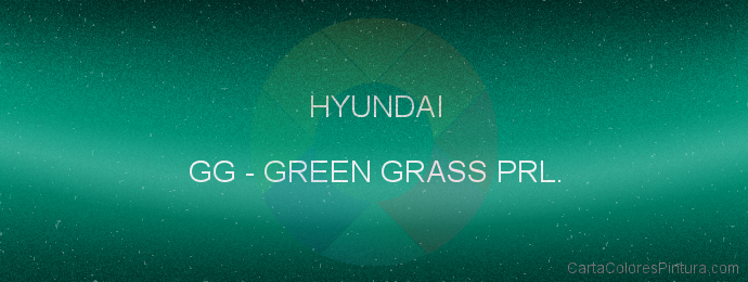 Pintura Hyundai GG Green Grass Prl.