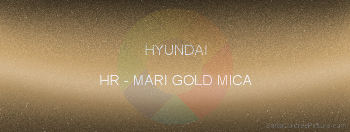 Pintura Hyundai HR Mari Gold Mica