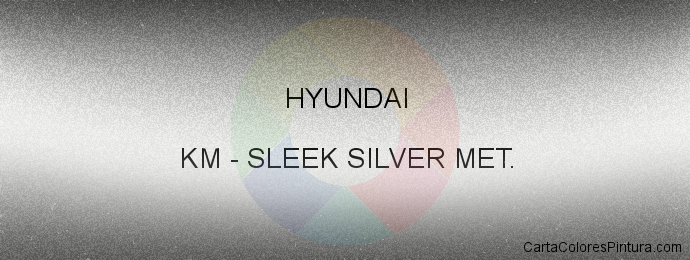 Pintura Hyundai KM Sleek Silver Met.