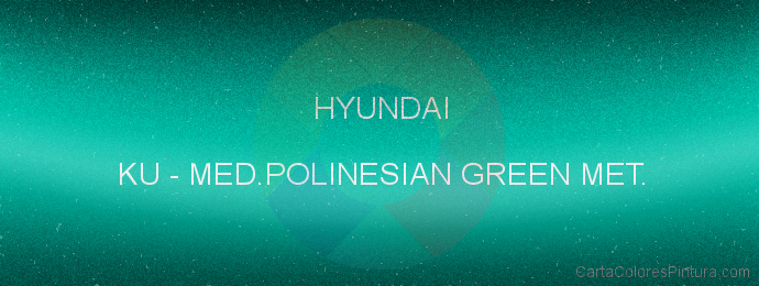 Pintura Hyundai KU Med.polinesian Green Met.