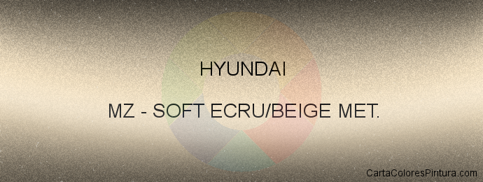 Pintura Hyundai MZ Soft Ecru/beige Met.