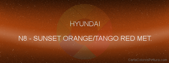 Pintura Hyundai N8 Sunset Orange/tango Red Met.
