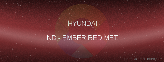 Pintura Hyundai ND Ember Red Met.
