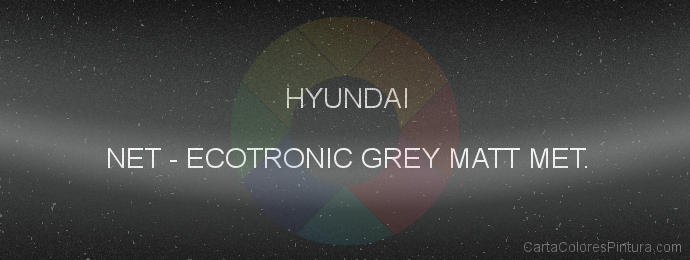 Pintura Hyundai NET Ecotronic Grey Matt Met.