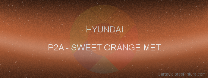 Pintura Hyundai P2A Sweet Orange Met.