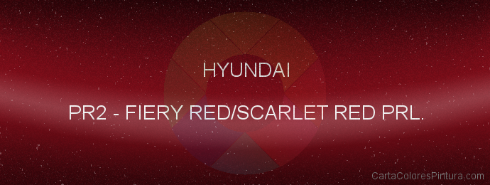 Pintura Hyundai PR2 Fiery Red/scarlet Red Prl.