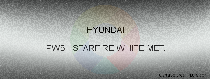 Pintura Hyundai PW5 Starfire White Met.