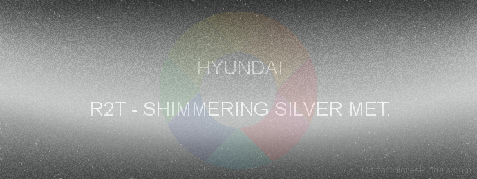 Pintura Hyundai R2T Shimmering Silver Met.