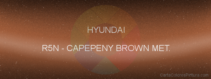 Pintura Hyundai R5N Capepeny Brown Met.