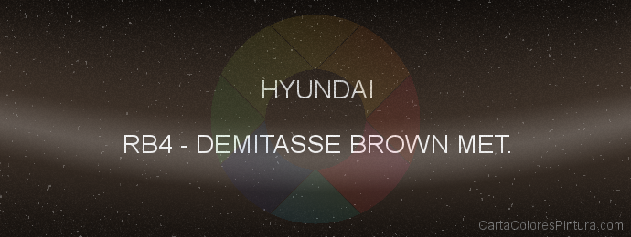 Pintura Hyundai RB4 Demitasse Brown Met.