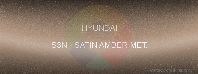Pintura Hyundai S3N Satin Amber Met.