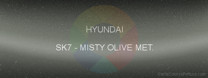 Pintura Hyundai SK7 Misty Olive Met.