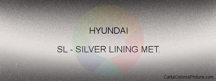 Pintura Hyundai SL Silver Lining Met.