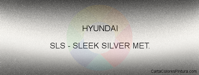 Pintura Hyundai SLS Sleek Silver Met.