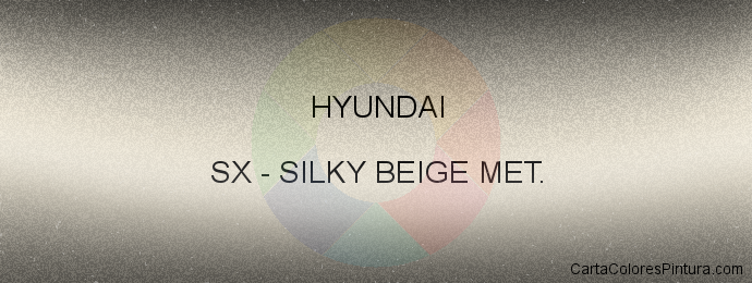 Pintura Hyundai SX Silky Beige Met.
