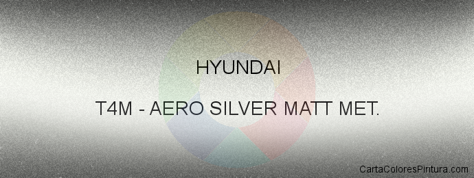 Pintura Hyundai T4M Aero Silver Matt Met.