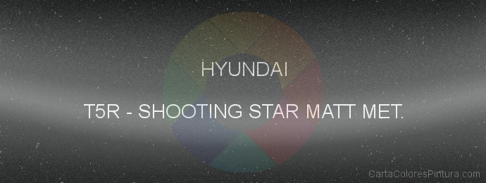 Pintura Hyundai T5R Shooting Star Matt Met.