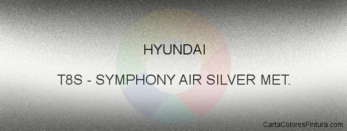 Pintura Hyundai T8S Symphony Air Silver Met.