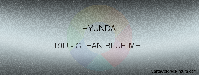 Pintura Hyundai T9U Clean Blue Met.