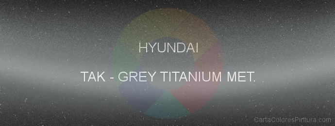 Pintura Hyundai TAK Grey Titanium Met.