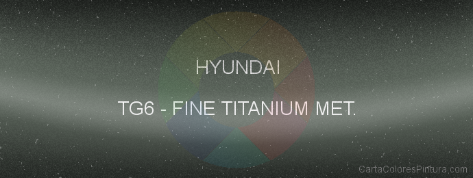 Pintura Hyundai TG6 Fine Titanium Met.