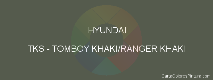 Pintura Hyundai TKS Tomboy Khaki/ranger Khaki